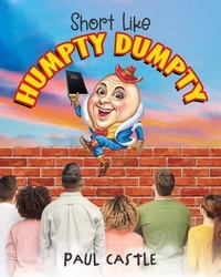 Enlarge image Cover: Short Like Humpty Dumpty - Writers Branding LLC