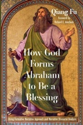 Cover: How God Forms Abraham to Be a Blessing - Wipf & Stock Publishers