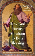 Cover: How God Forms Abraham to Be a Blessing - Wipf & Stock Publishers