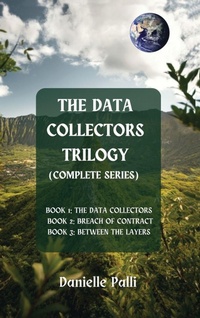 Enlarge image Cover: The Data Collectors Trilogy (Complete Series) - Birdland Media Works