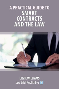 Abbildung von: A Practical Guide to Smart Contracts and the Law - Law Brief Publishing