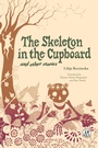 Cover: The Skeleton in the Cupboard - The Emma Press