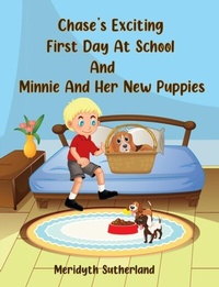 Abbildung von: Chase's Exciting First Day at School and Minnie and Her New Puppies - The Regency Publishers