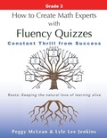 Cover: How to Create Math Experts with Fluency Quizzes Grade 3 - LtoJ Consulting Group