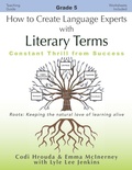 Cover: How to Create Language Experts with Literary Terms Grade 5 - LtoJ Press