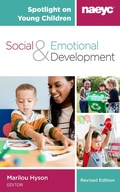 Cover: Spotlight on Young Children: Social and Emotional Development, Revised Edition - The National Association for the Education of Young Children
