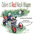 Cover: Calvin and the Red Neck Wagon - Leaning Rock Press LLC
