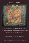 Cover: The Liberation of the Human Being as the Basis for Social Reorganisation - Anthroposophical Publications