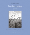 Cover: To the Letter - Archipelago Books
