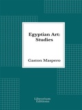 Cover: Egyptian Art: Studies - Illustrated - Librorium Editions