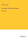 Cover: Geschichte Philipp's des Zweiten - Anatiposi Verlag