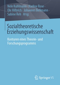 Abbildung von: Sozialtheoretische Erziehungswissenschaft - Springer VS