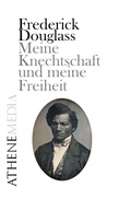 Cover: Meine Knechtschaft und meine Freiheit - AtheneMedia-Verlag