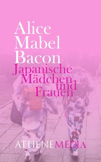 Abbildung von: Japanische Mädchen und Frauen - AtheneMedia-Verlag