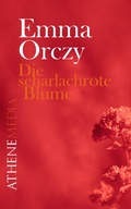 Cover: Die scharlachrote Blume - AtheneMedia-Verlag