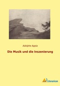 Cover: Die Musik und die Inszenierung - Literaricon Verlag