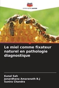 Cover: Le miel comme fixateur naturel en pathologie diagnostique - Editions Notre Savoir