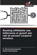 Cover: Routing affidabile con tolleranza ai guasti per reti di sensori corporei wireless - Edizioni Sapienza