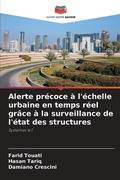 Cover: Alerte precoce a l'echelle urbaine en temps reel grace a la surveillance de l'etat des structures - Editions Notre Savoir
