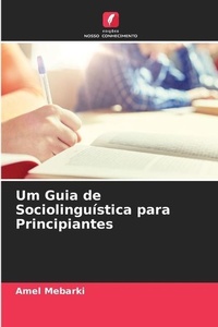 Abbildung von: Um Guia de Sociolinguistica para Principiantes - Edicoes Nosso Conhecimento