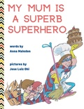 Cover: My Mum is a Superb Superhero - Magical Books