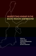 Cover: Queer(y)ing Kinship in the Baltic Region and Beyond - Sodertorn University