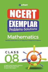 Enlarge image Cover: Arihant Ncert Exemplar Problems-Solutions Guide for Class 8 Mathematics Detailed Objective & Subjective Solutions - Arihant Publications India Limited
