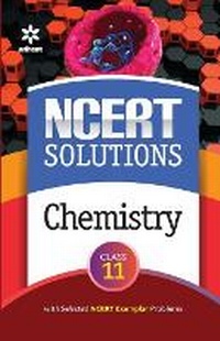 Abbildung von: Ncert Solutions Chemistry Class 11th - Arihant Publications India Limited