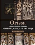 Cover: Orissa: The Pleasure garden of kamadeva Gods, Rsis and kings - BR Publishing Corporation