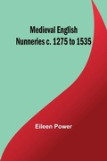Cover: Medieval English Nunneries c. 1275 to 1535 - ALPHA EDITION