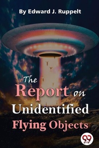 Enlarge image Cover: The Report on Unidentified Flying Objects - Double 9 Books LLP
