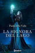 Cover: La Signora del lago - Paola Della Valle