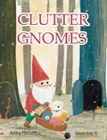Cover: Clutter Gnomes - Ashley Metcalfe