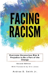 Abbildung von: Facing Racism - Andrae D Smith Jr