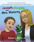 Cover: Joseph, Froggy, and Mrs. Slattery - Page Vision Press