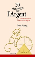 Cover: 30 Mensonges sur l'Argent - Conzett Verlag