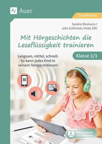 Abbildung von: Mit Hörgeschichten die Leseflüssigkeit trainieren - Auer Verlag in der AAP Lehrerwelt GmbH