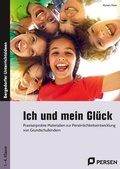 Cover: Ich und mein Gl&uuml;ck - Persen Verlag in der AAP Lehrerwelt GmbH