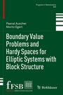 Cover: Boundary Value Problems and Hardy Spaces for Elliptic Systems with Block Structure - Birkh&auml;user