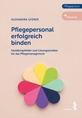 Cover: Pflegepersonal erfolgreich binden - Facultas