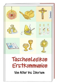 Abbildung von: Taschenlexikon Erstkommunion - St. Benno Verlag GmbH