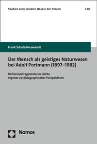 Bild vergrößern Bild: Der Mensch als geistiges Naturwesen bei Adolf Portmann (1897-1982) - Nomos