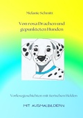 Cover: Von rosa Drachen und gepunkteten Hunden - epubli