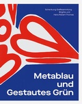 Cover: Metablau und Gestautes Gr&uuml;n - Sandstein Kultur