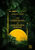 Cover: Das Geheimnis der goldenen Sonne - XOXO-Verlag