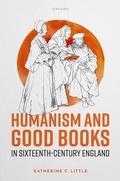 Bild: Humanism and Good Books in Sixteenth-Century England - OUP eBook