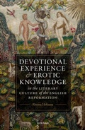 Bild: Devotional Experience and Erotic Knowledge in the Literary Culture of the English Reformation - OUP eBook