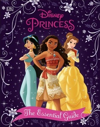 Enlarge image Cover: Disney Princess The Essential Guide New Edition - DK Children