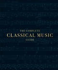 Cover: The Complete Classical Music Guide - DK