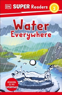 Abbildung von: DK Super Readers Level 2 Water Everywhere - DK Children